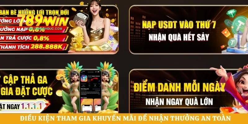 Điều kiện tham gia khuyến mãi để nhận thưởng an toàn